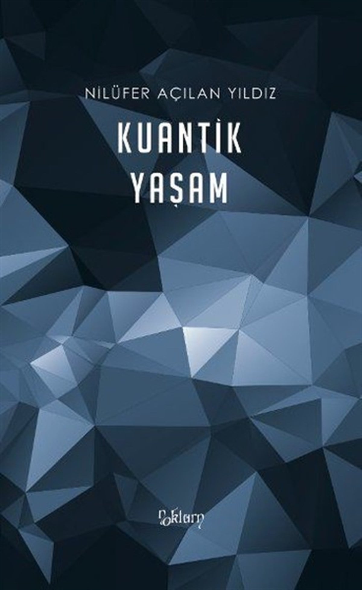 Açılan YıldızTürkiye RomanKuantik Yaşam