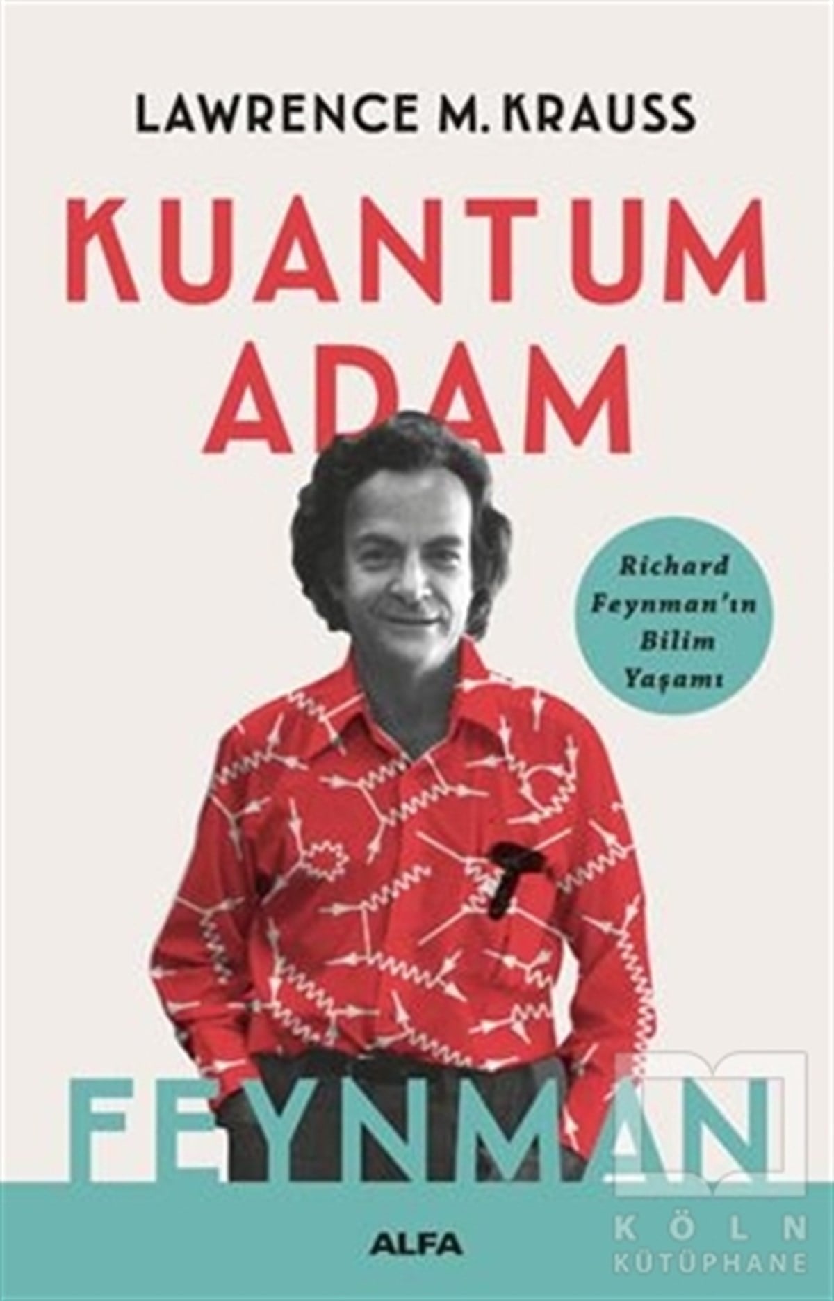 Lawrence M. KraussDiğerKuantum Adam: Feynman
