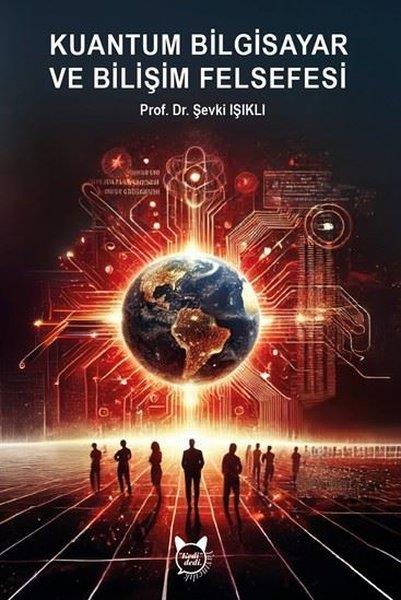 Şevki IşıklıPopüler Bilim KitaplarıKuantum Bilgisayar ve Bilişim Felsefesi