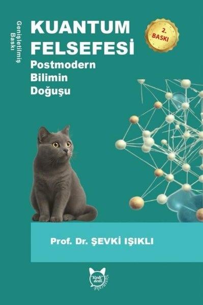 Şevki IşıklıPopüler Bilim KitaplarıKuantum Felsefesi - Postmodern Bilimin Doğuşu