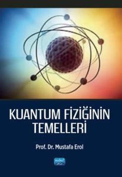 Mustafa ErolEğitimKuantum Fiziğinin Temelleri