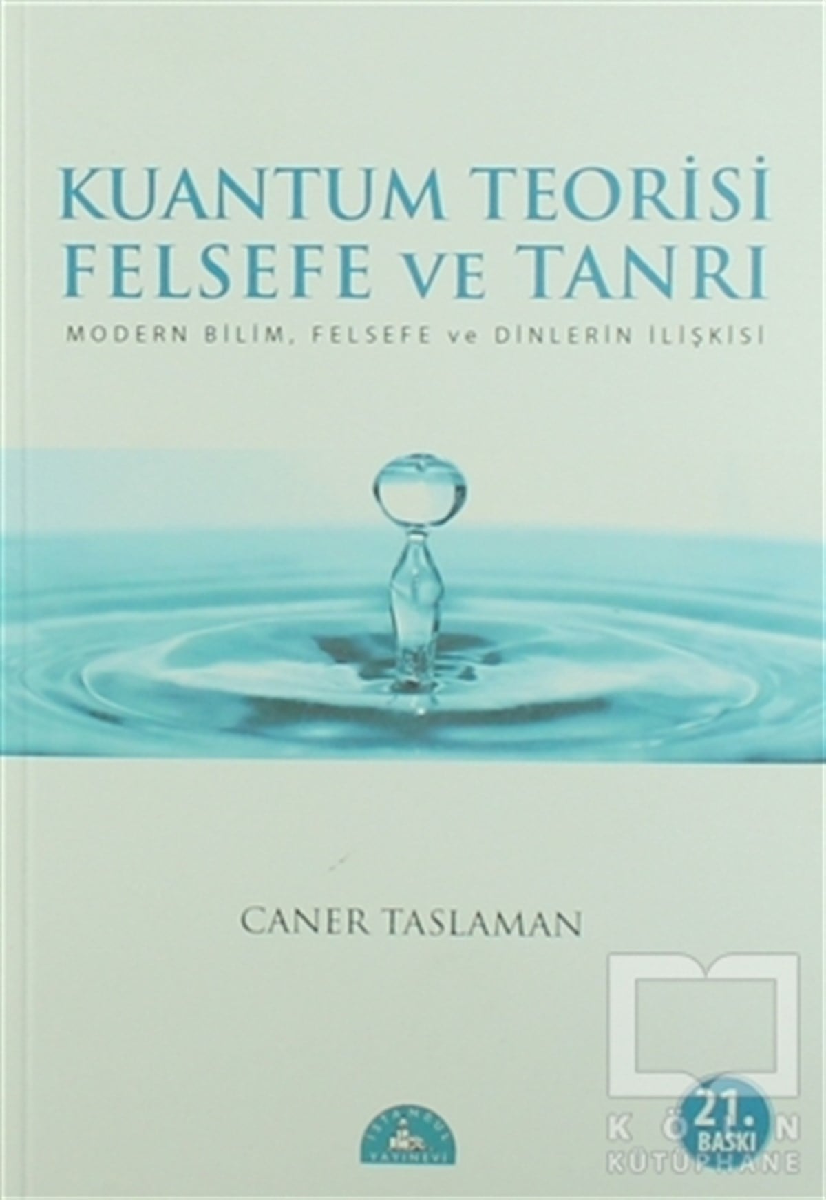 Caner TaslamanDiğerKuantum Teorisi Felsefe ve Tanrı