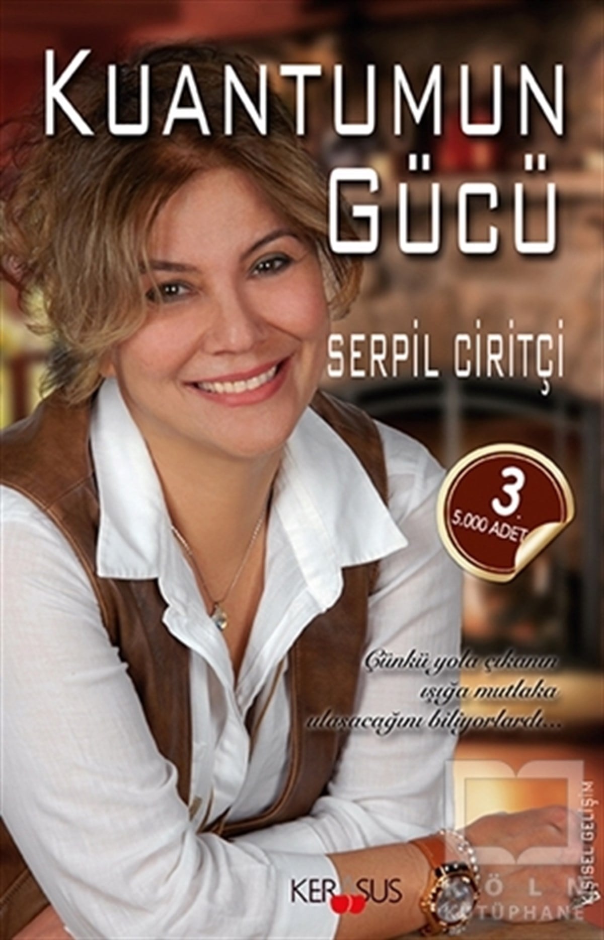 Serpil CiritciKişisel GelişimKuantumun Gücü