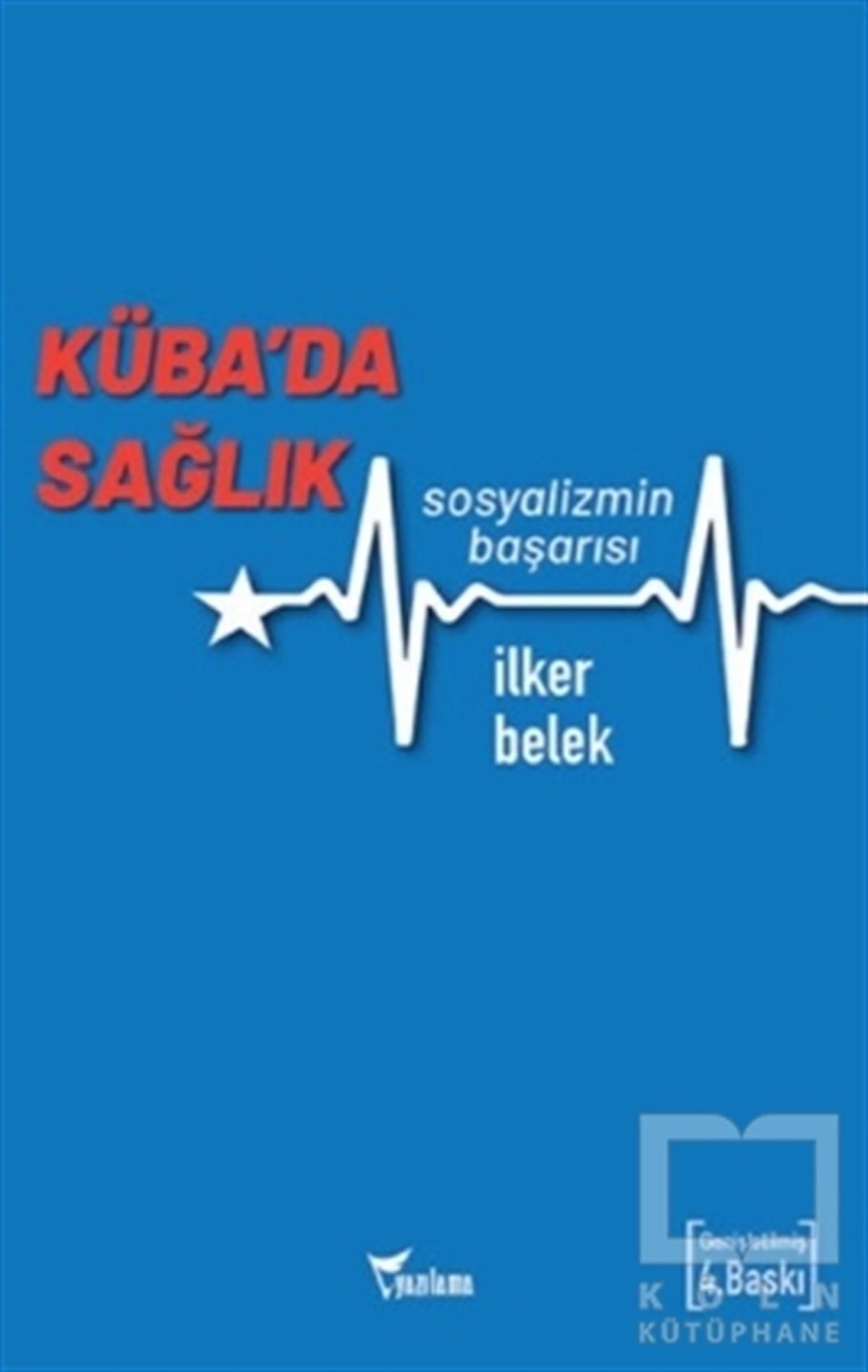 İlker BelekAraştırma & İnceleme ve Referans KitaplarıKüba’da Sağlık