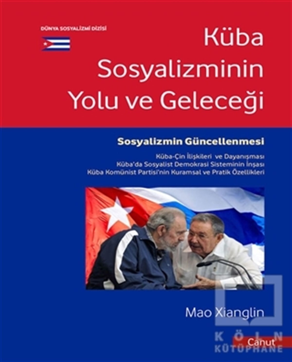 Mao XianglinDiğerKüba Sosyalizminin Yolu ve Geleceği