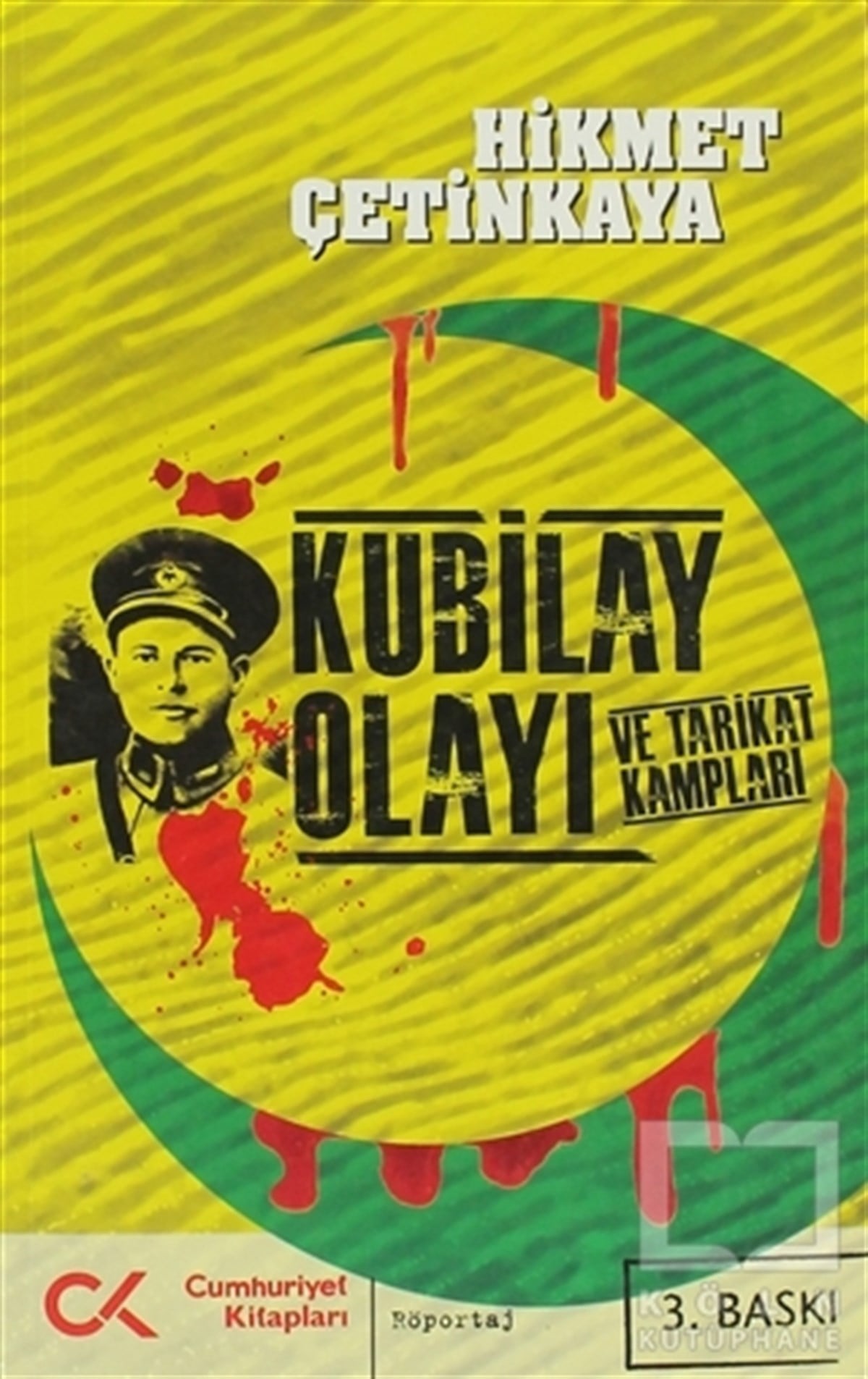 Hikmet ÇetinkayaYakın TarihKubilay Olayı ve Tarikat Kampları