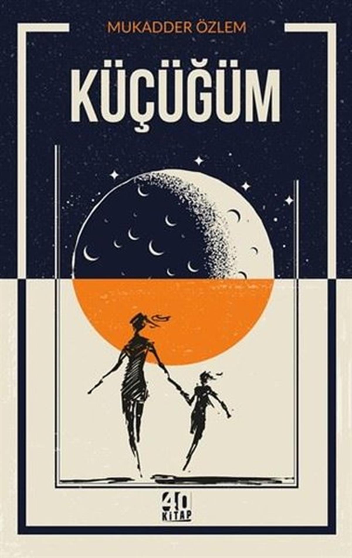 Mukadder ÖzlemTürkiye RomanKüçüğüm
