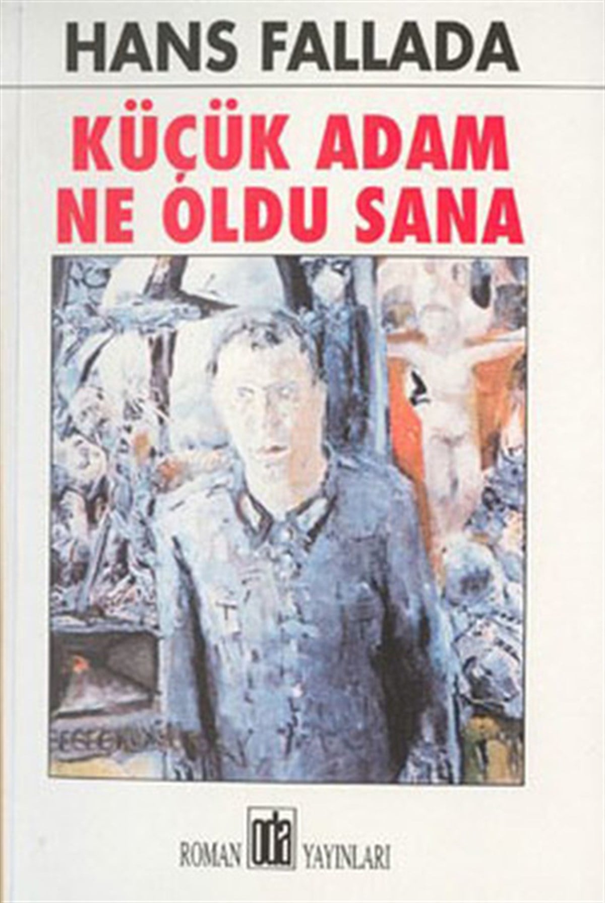 Hans FalladaDünya KlasikleriKüçük Adam Ne Oldu Sana