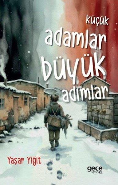 Yaşar YiğitTürk RomaniKüçük Adamlar Büyük Adımlar