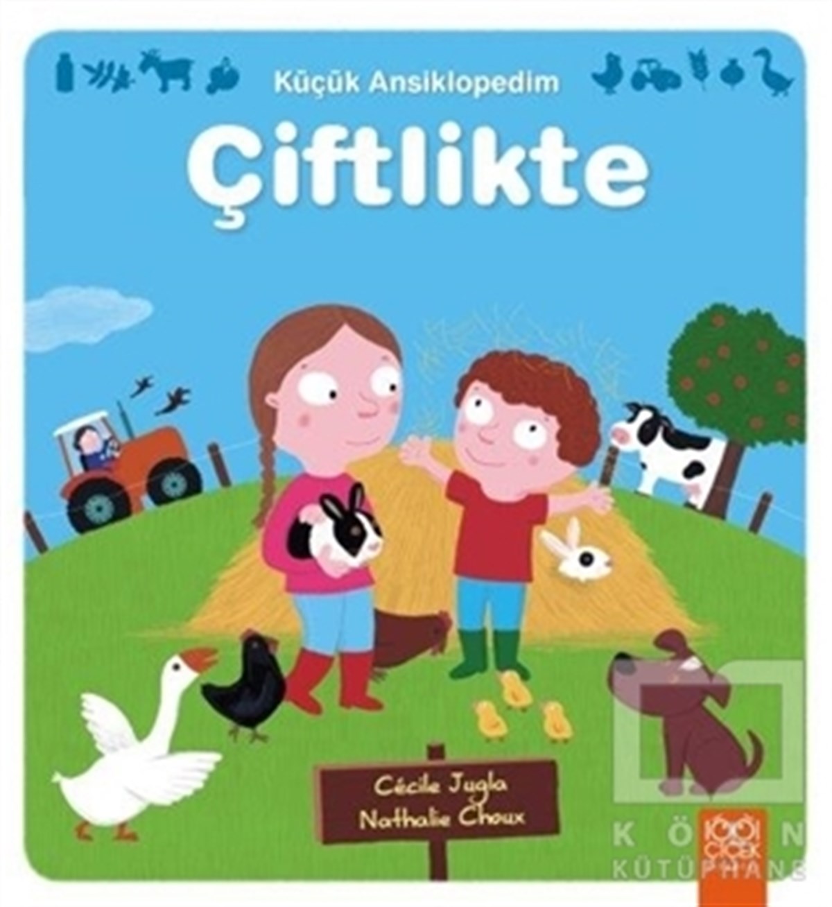 Cecile JuglaHikayelerKüçük Ansiklopedim: Çiftlikte