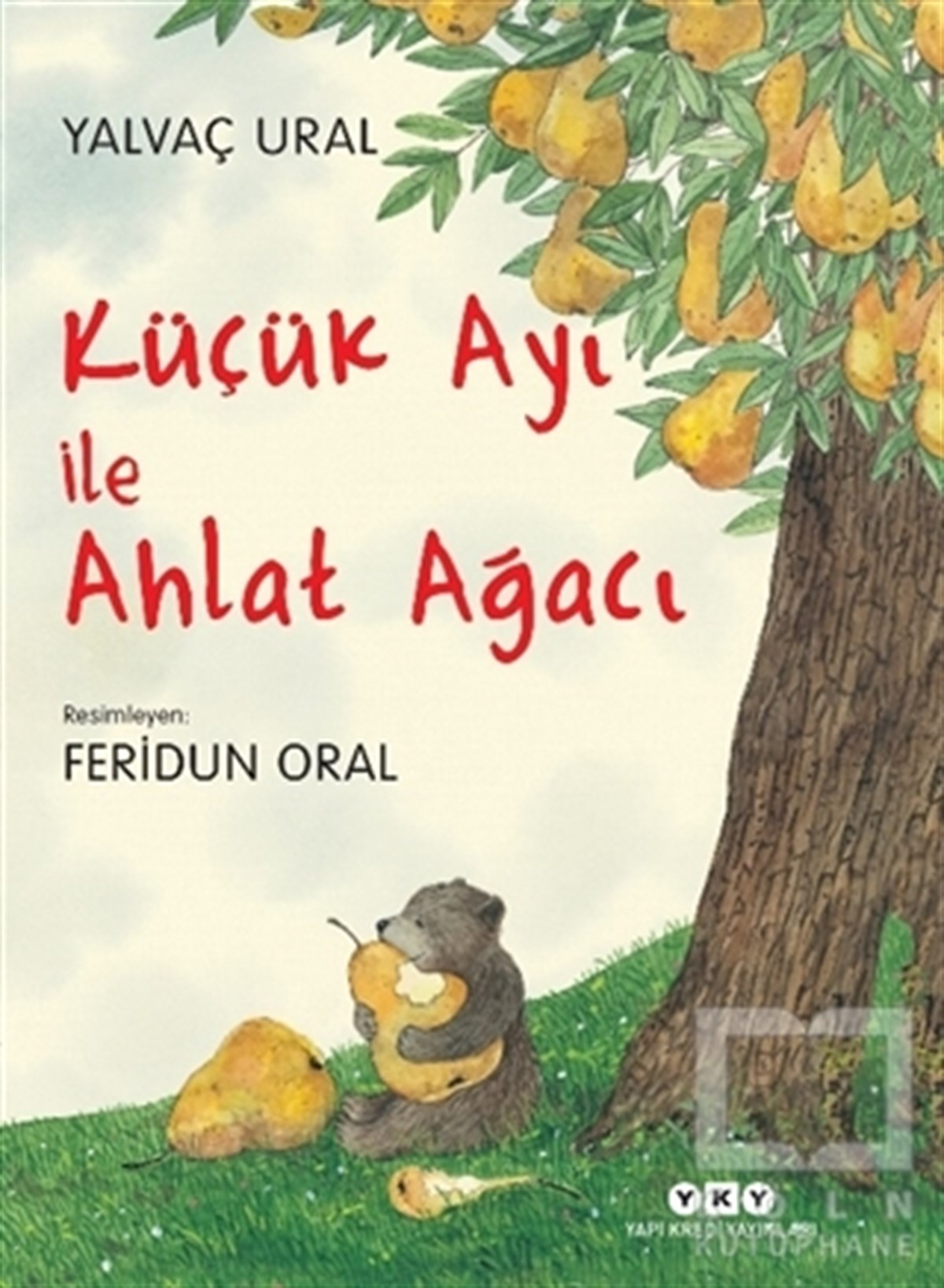 Yalvaç UralÇocuk RomanlarıKüçük Ayı ile Ahlat Ağacı