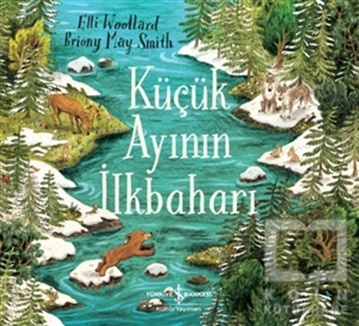 Elli WoollardOkul Öncesi Çocuk KitaplarıKüçük Ayının İlkbaharı