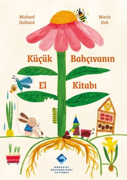 Michael HollandÇocuk Bilim KitaplarıKüçük Bahçıvanın El Kitabı