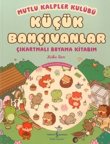 Kiku RenEgitim Etkinlik KitaplariKüçük Bahçıvanlar - Çıkartmalı Boyama Kitabım - Mutlu Kalpler Kulübü