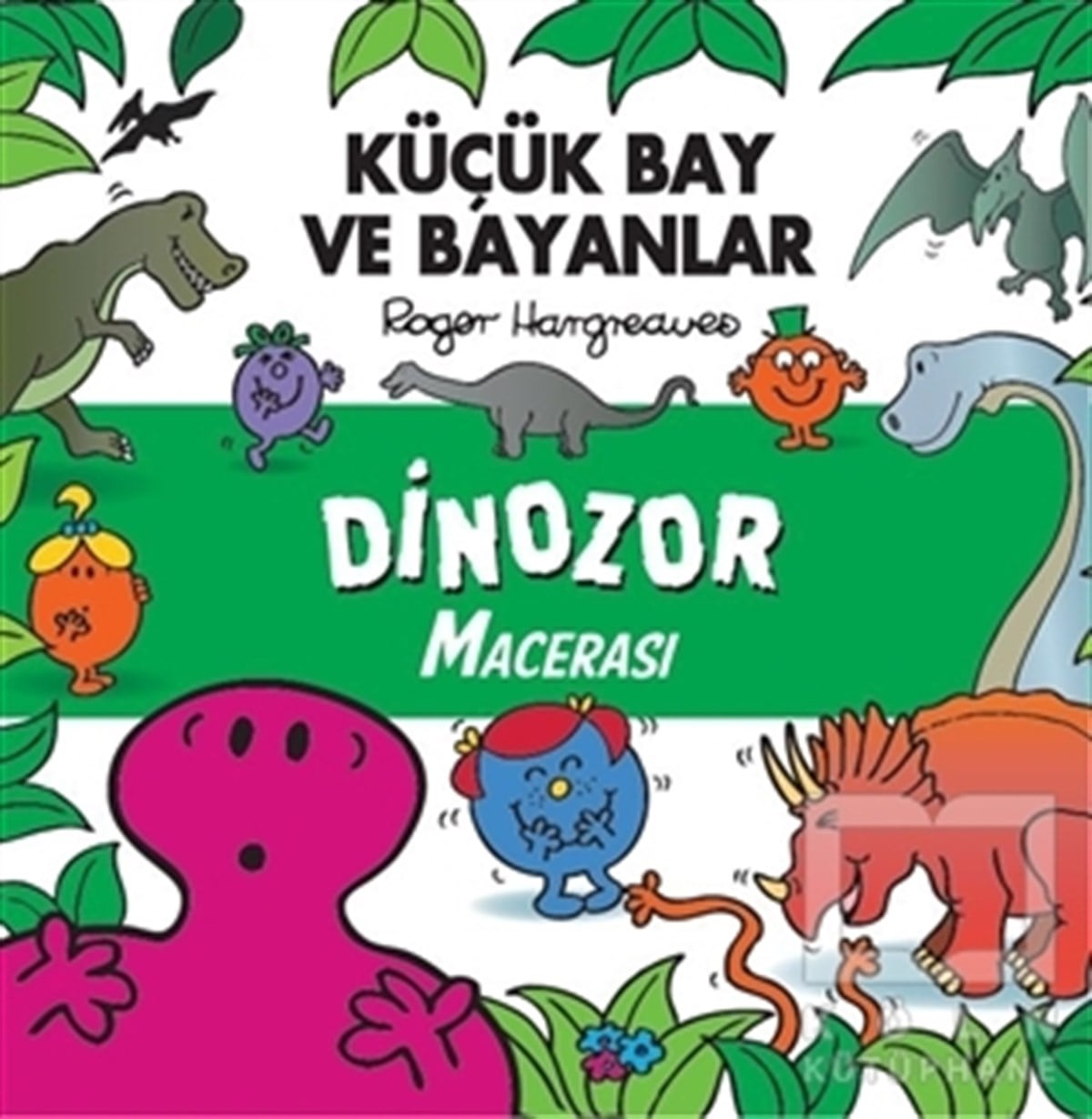 KolektifÇocuk RomanlarıKüçük Bay ve Bayanlar - Dinozor Macerası