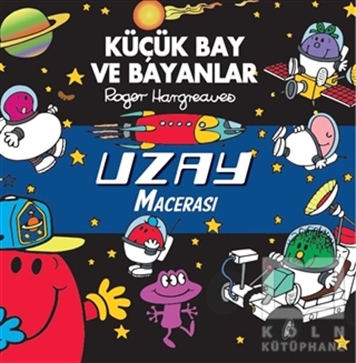 KolektifÇocuk RomanlarıKüçük Bay ve Bayanlar - Uzay Macerası