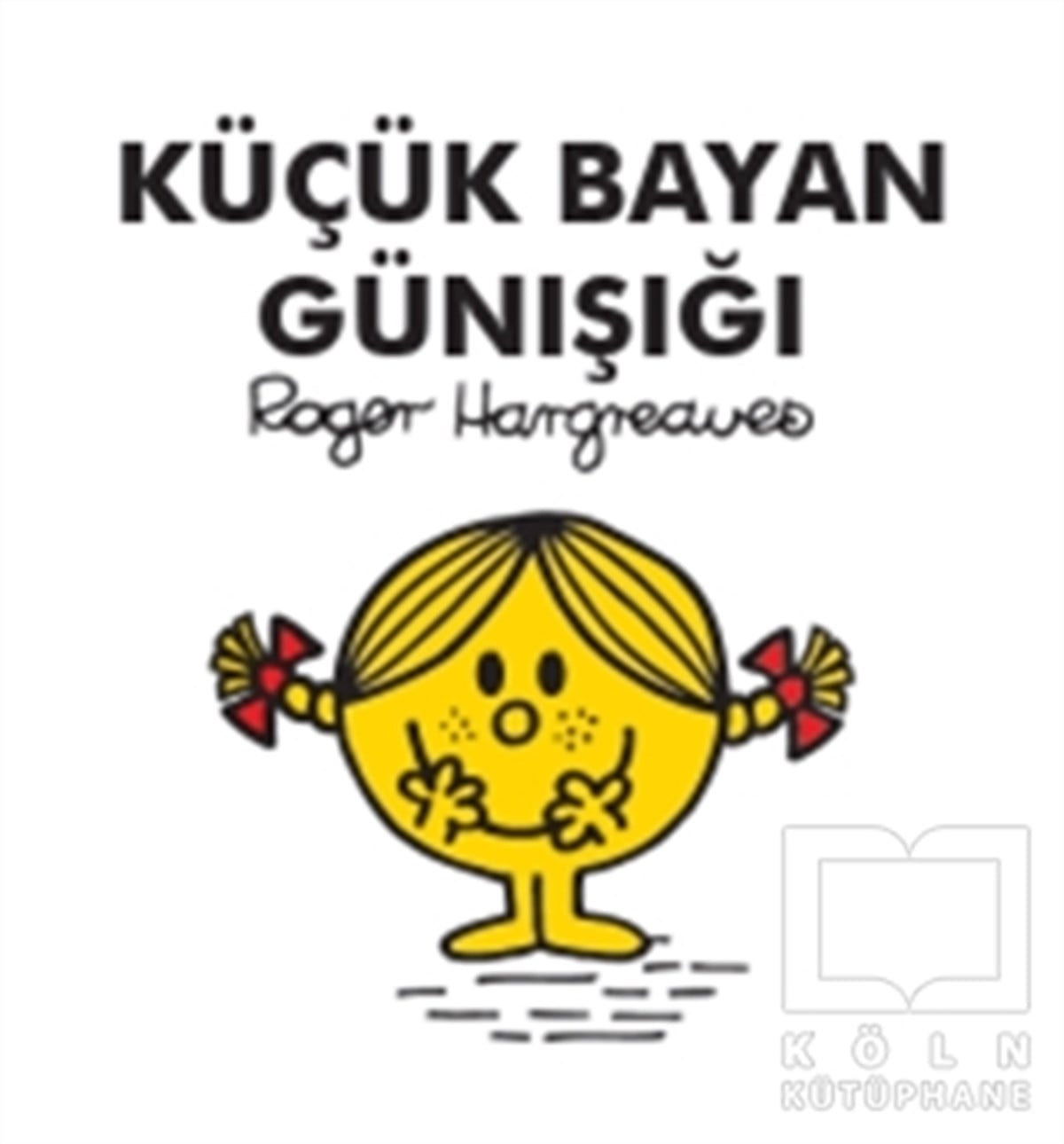 Roger HargreavesRoman-ÖyküKüçük Bayan Günışığı