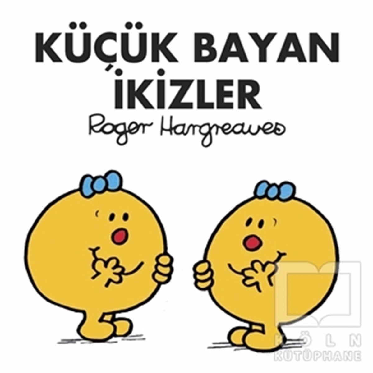 Roger HargreavesRoman-ÖyküKüçük Bayan İkizler