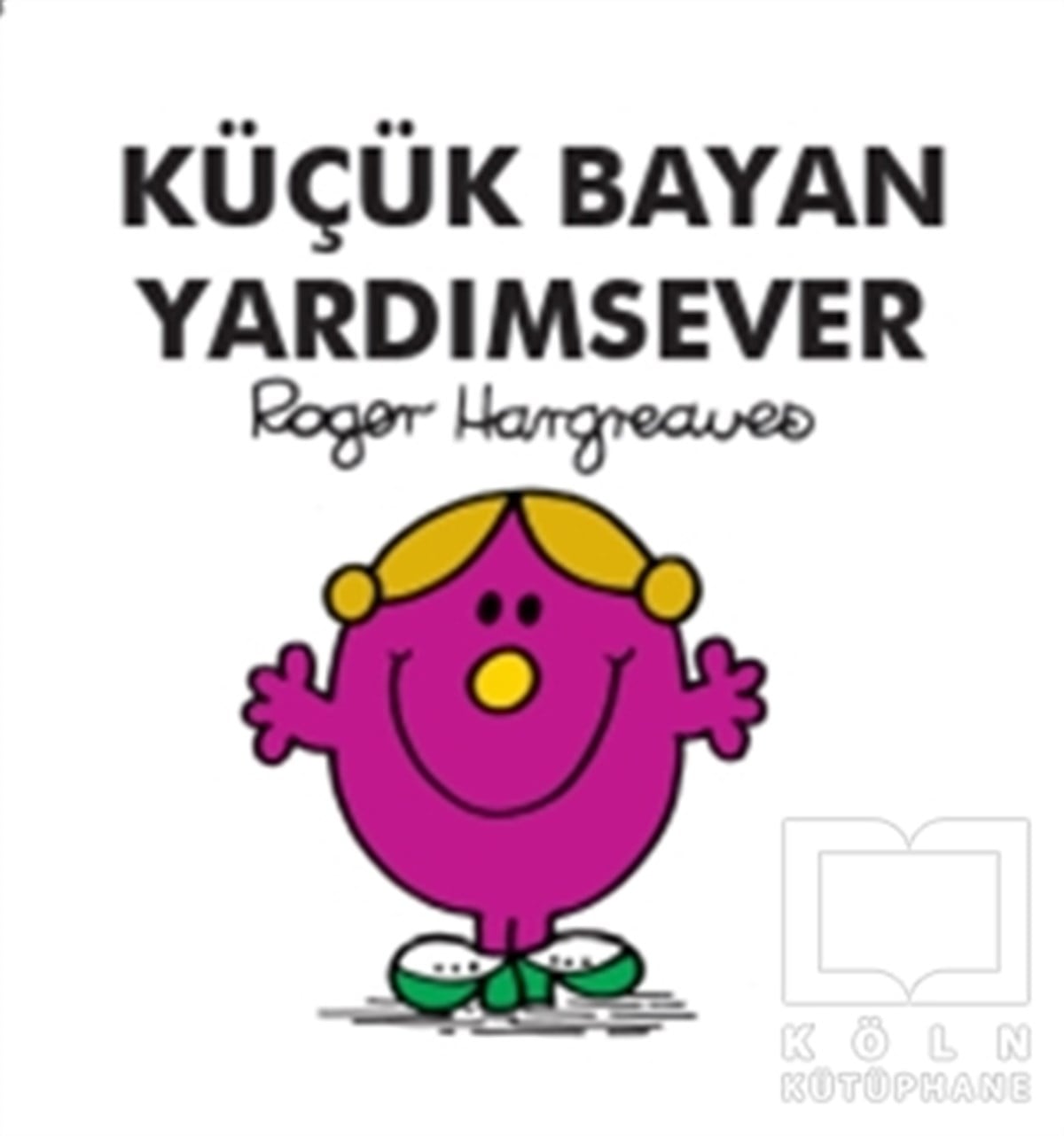 Roger HargreavesRoman-ÖyküKüçük Bayan Yardımsever