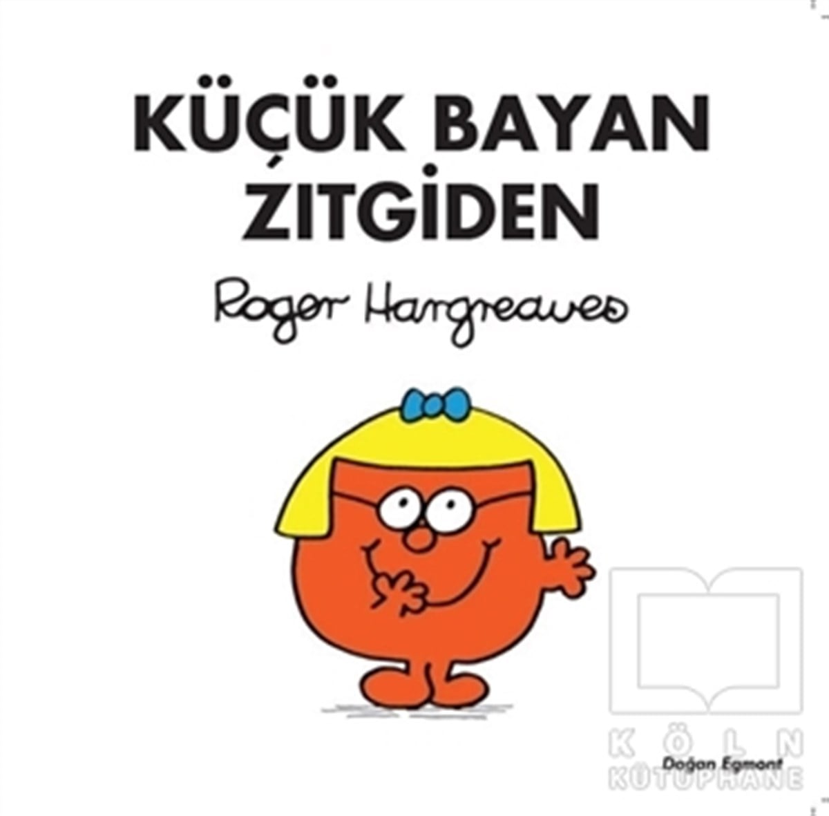Roger HargreavesÇocuk RomanlarıKüçük Bayan Zıtgiden