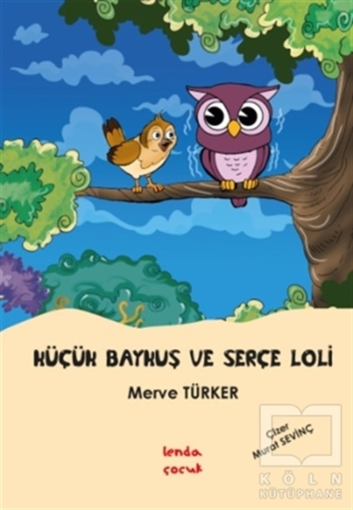 Merve TürkerHikayelerKüçük Baykuş ve Serçe Loli