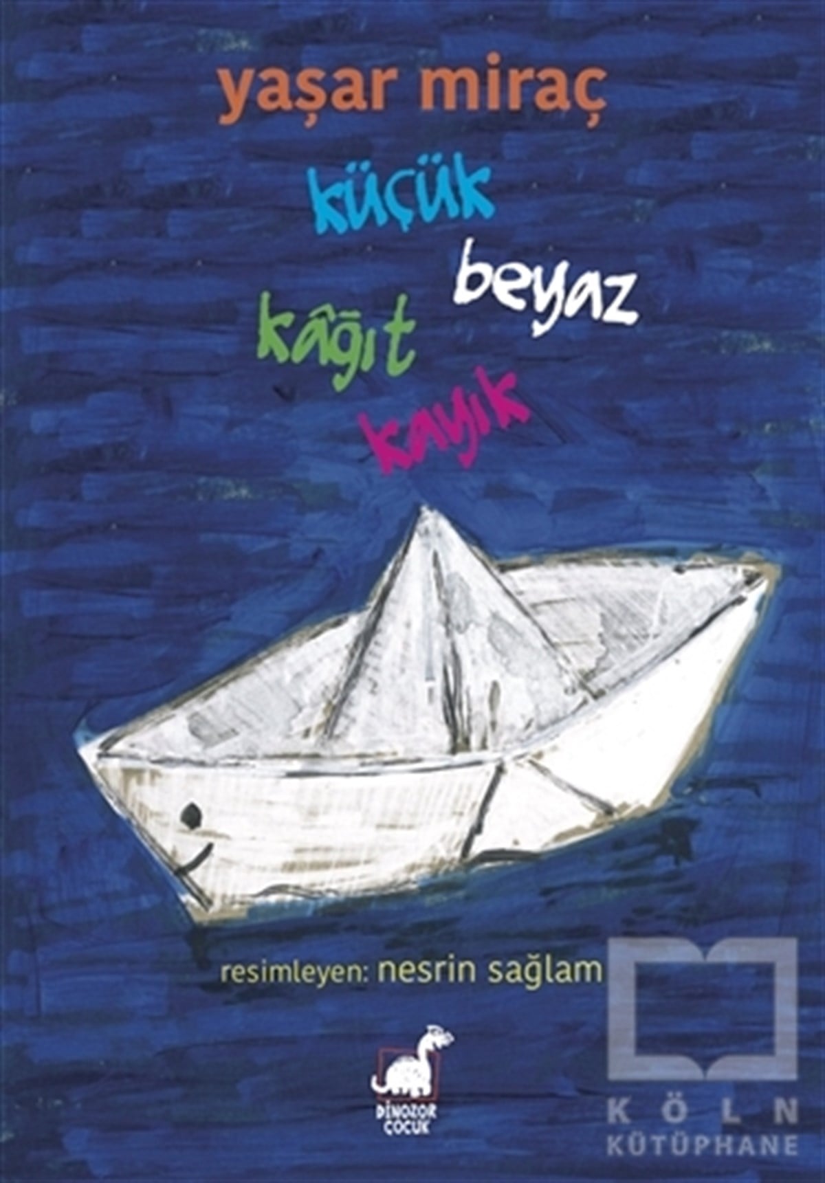 Yaşar MiraçHikayelerKüçük Beyaz Kağıt Kayık