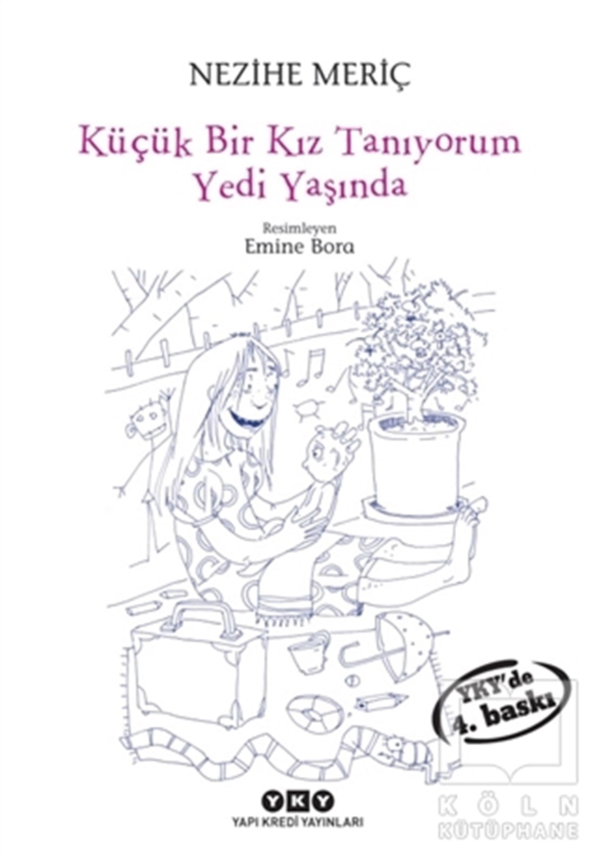 Nezihe MeriçÇocuk RomanlarıKüçük Bir Kız Tanıyorum Yedi Yaşında