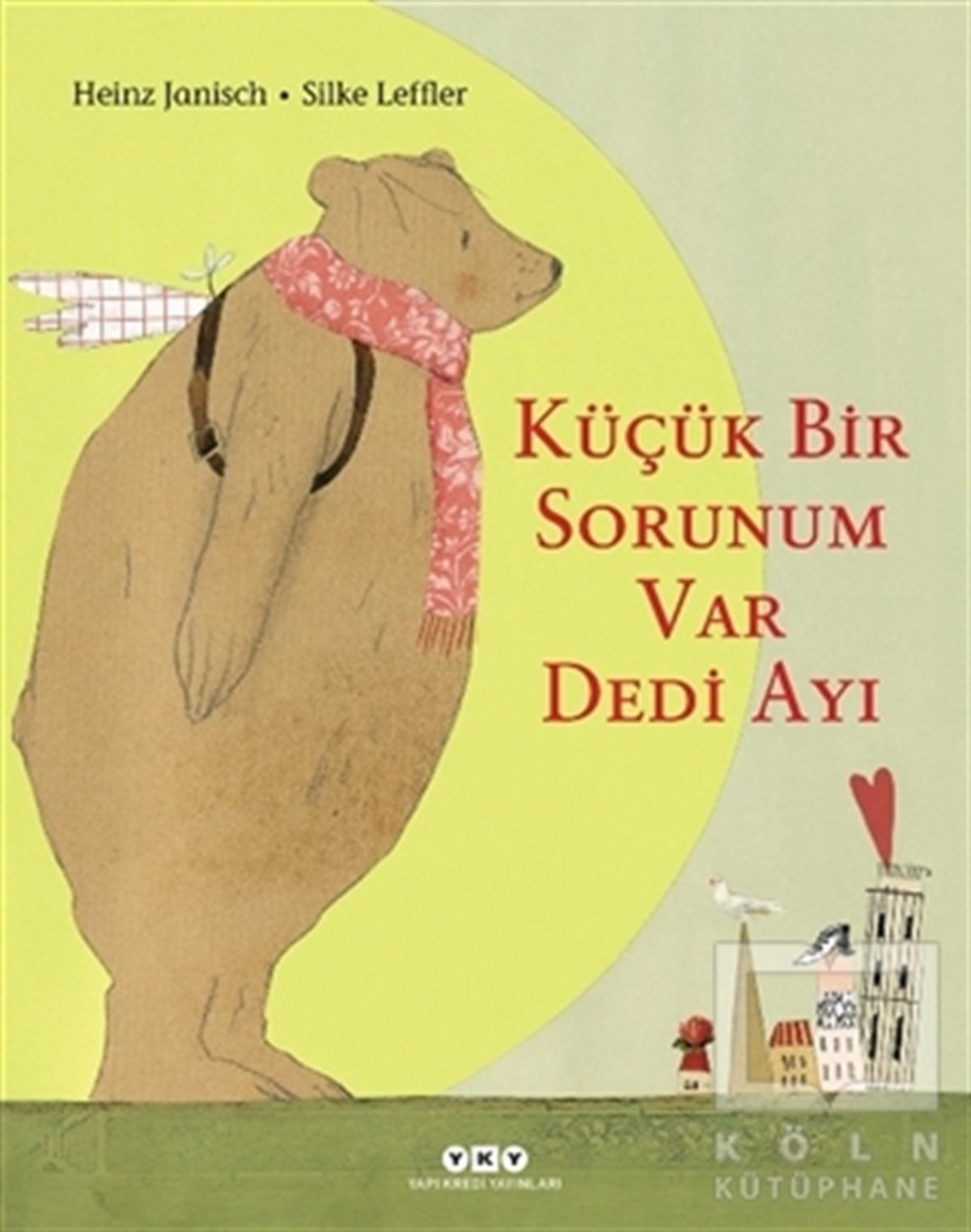Heinz JanischÇocuk RomanlarıKüçük Bir Sorunum Var Dedi Ayı
