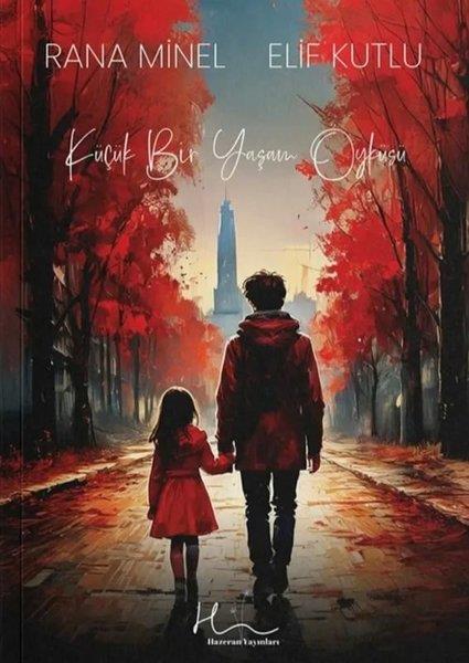 Elif KutluTürk RomaniKüçük Bir Yaşam Öyküsü