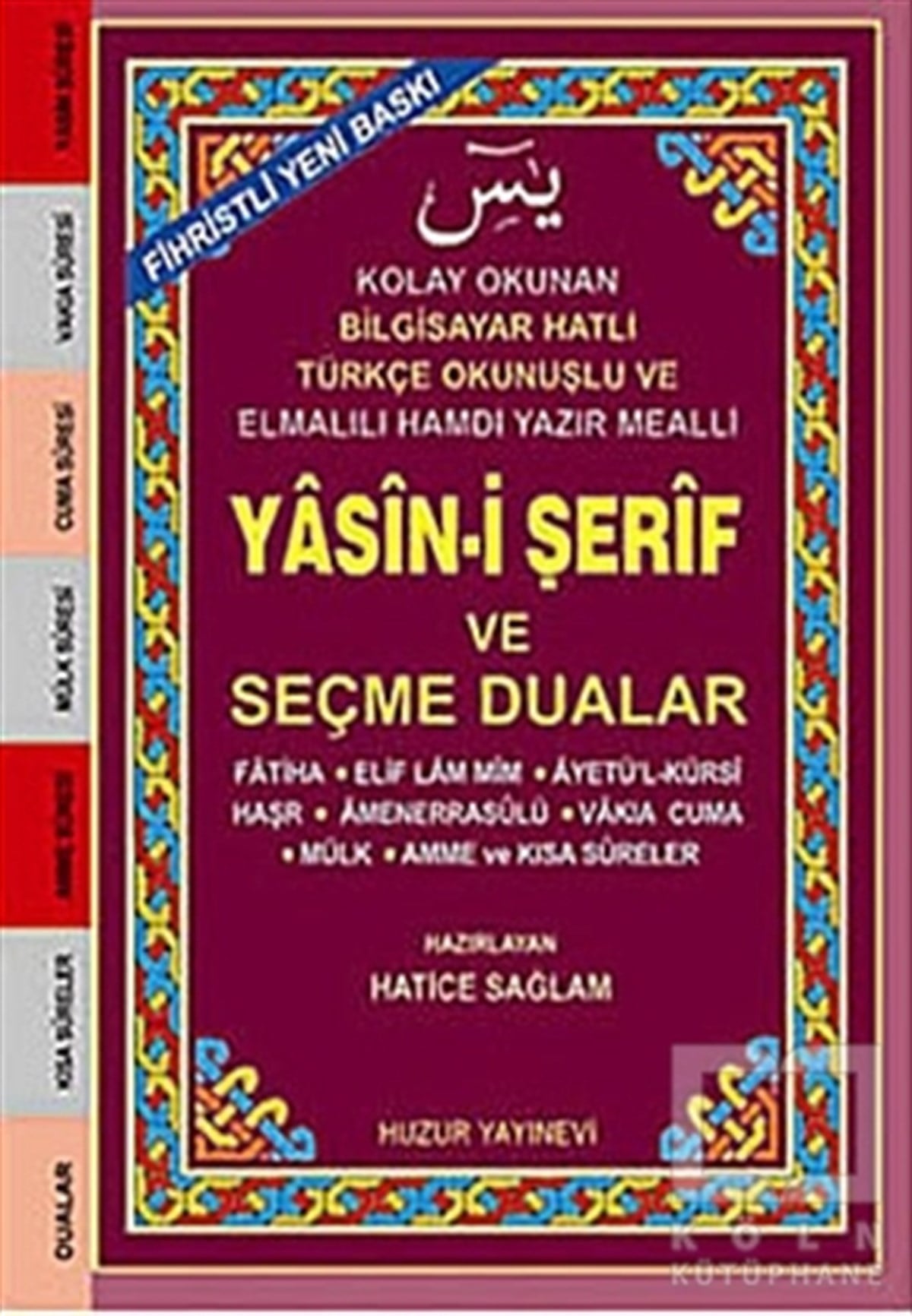 Hatice SağlamKuran ve Kuran ÜzerineKüçük Boy Fihristli Yasin-i Şerif ve Seçme Dualar (Kod: 033)