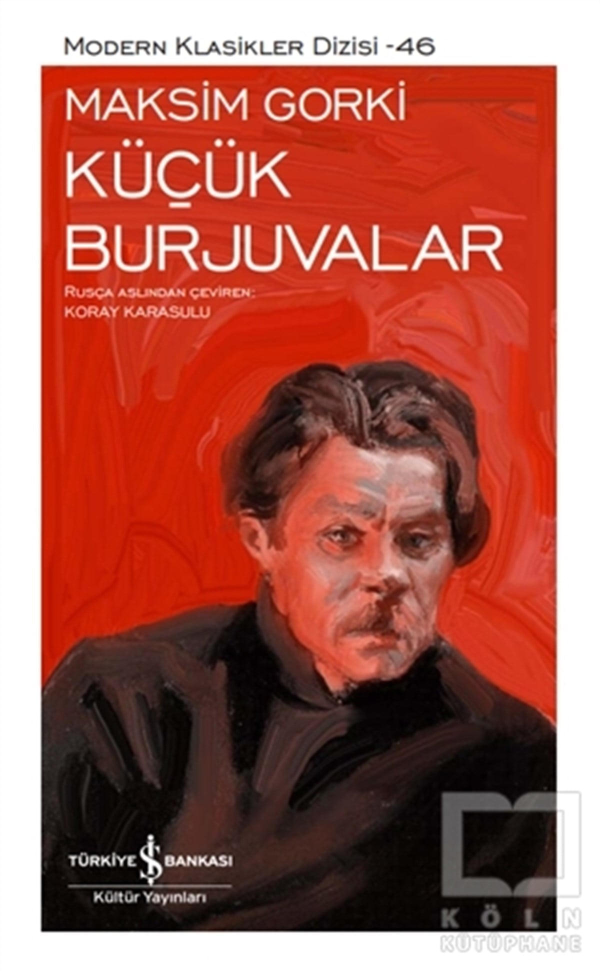 Maksim GorkiDünya Klasikleri & Klasik KitaplarKüçük Burjuvalar (Ciltli)