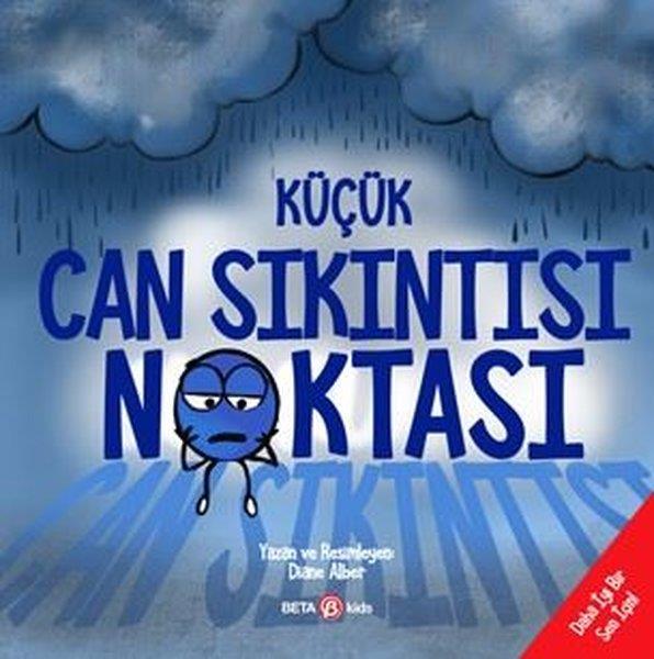 Diane AlberEgitim Etkinlik KitaplariKüçük Can Sıkıntısı Noktası - Daha İyi Bir Sen İçin