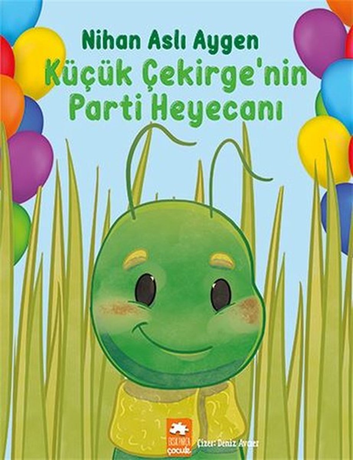 Nihan Aslı AygenÇocuk Gençlik RomanlarıKüçük Çekirge'nin Parti Heyecanı