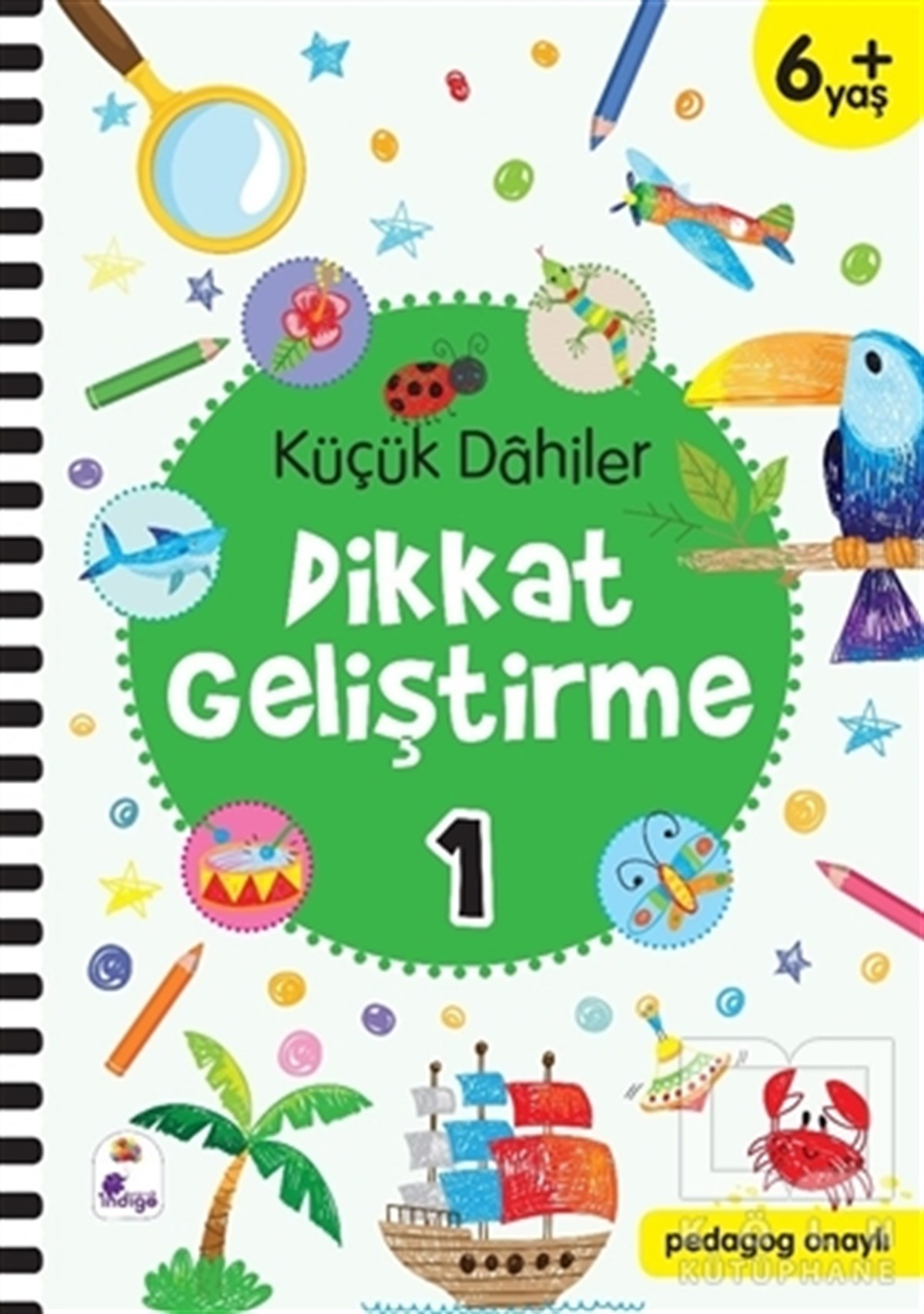 Gülizar Ç. ÇetinkayaEtkinlik KitaplarıKüçük Dahiler Dikkat Geliştirme 1 (6+ Yaş)
