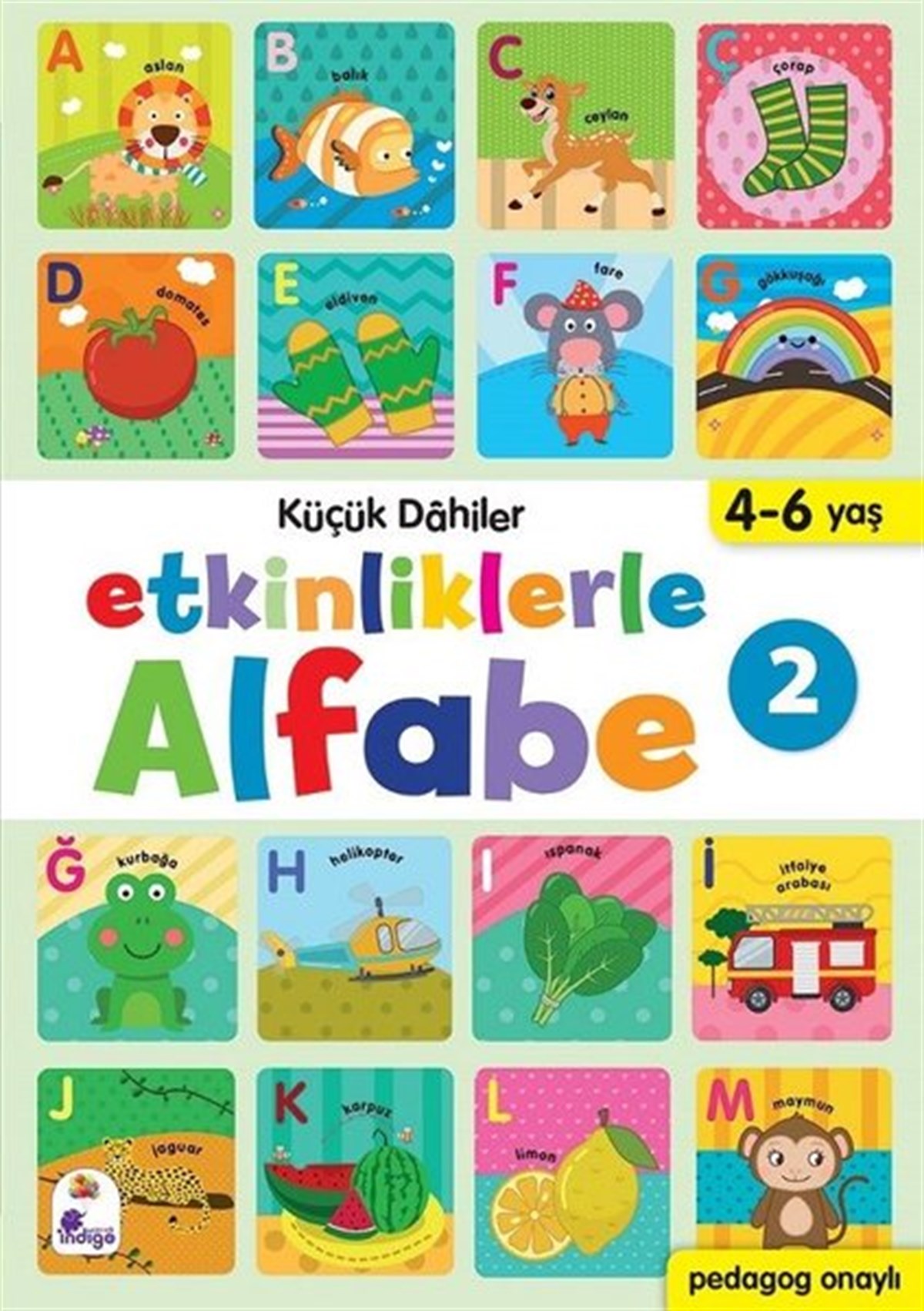 Gülizar Ç. ÇetinkayaEgitim Etkinlik KitaplariKüçük Dahiler - Etkinliklerle Alfabe 2