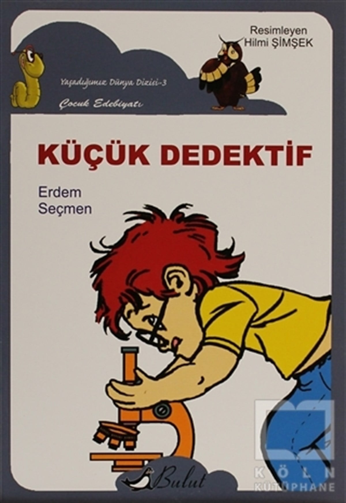 Erdem SeçmenHikayelerKüçük Dedektif
