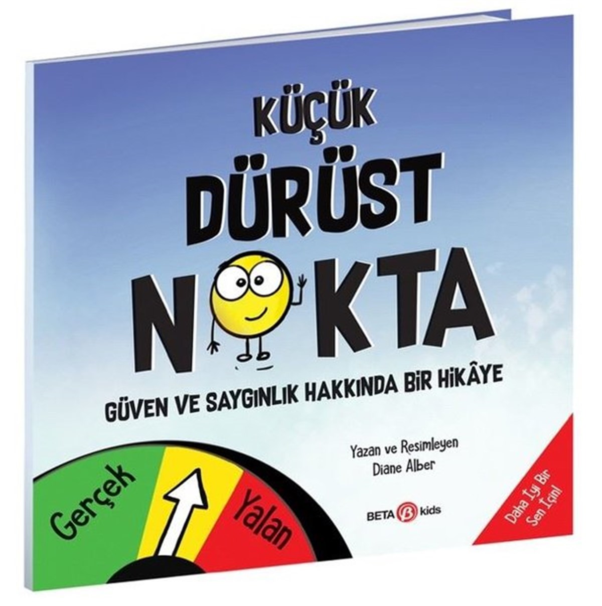 Diane AlberEgitim Etkinlik KitaplariKüçük Dürüst Nokta - Güven ve Saygınlık Üzerine Bir Hikaye
