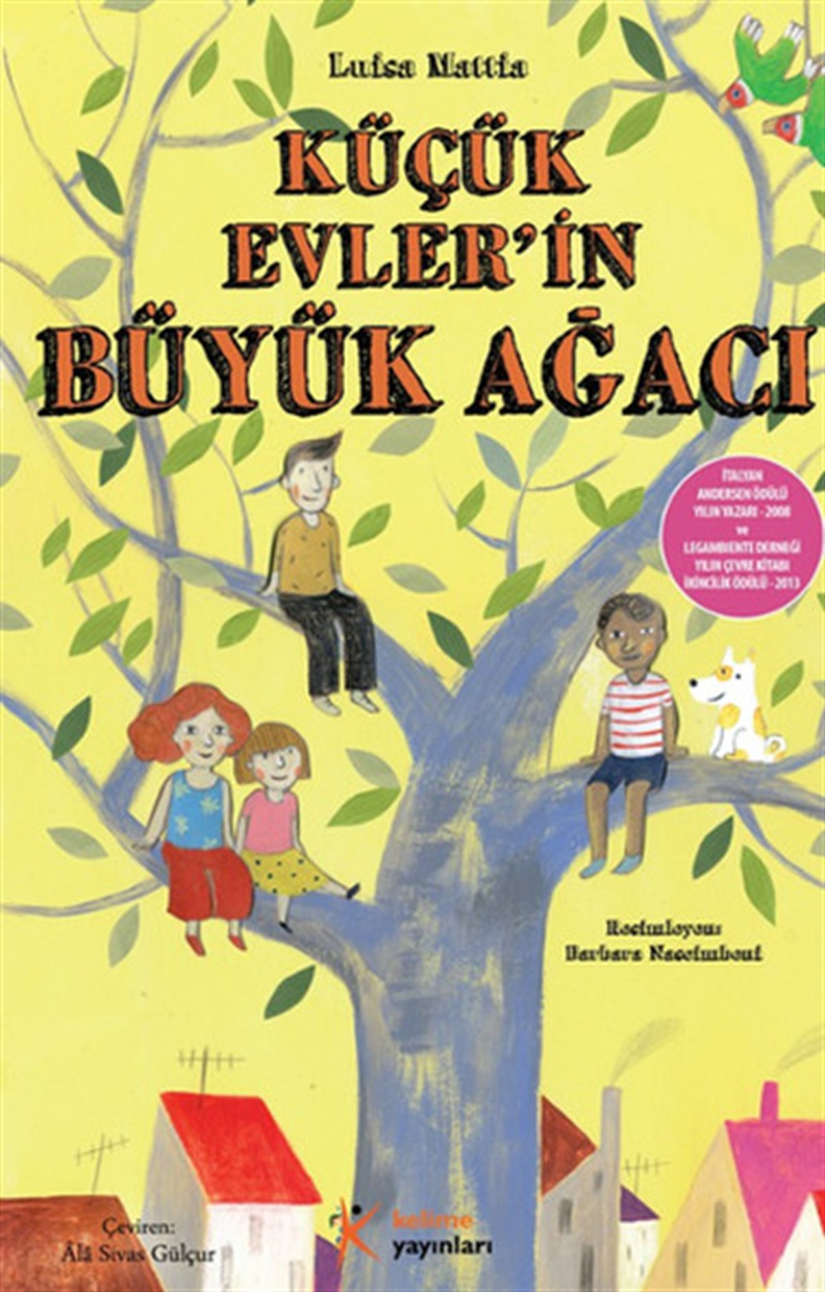 Ahu AyanÇocuk Masal KitaplarıKüçük Evler'in Büyük Ağacı