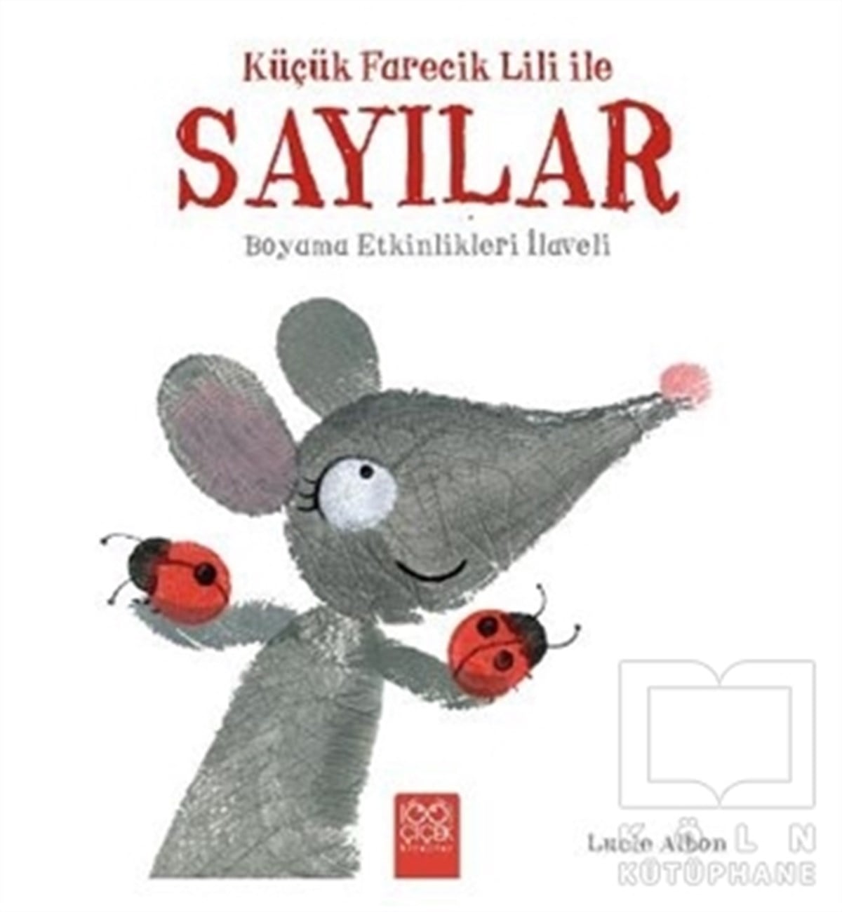Lucie AlbonBoyama KitaplarıKüçük Farecik Lili İle Sayılar