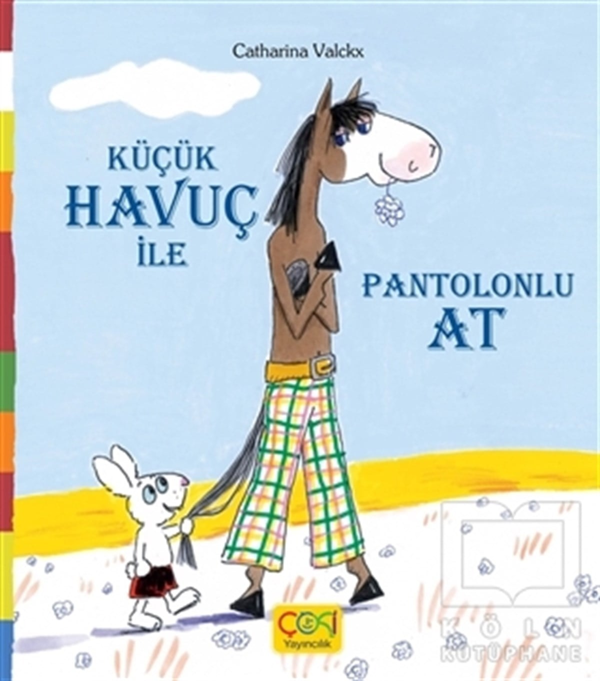 Catharina ValckxÇocuk Hikaye KitaplarıKüçük Havuç ile Pantolonlu At
