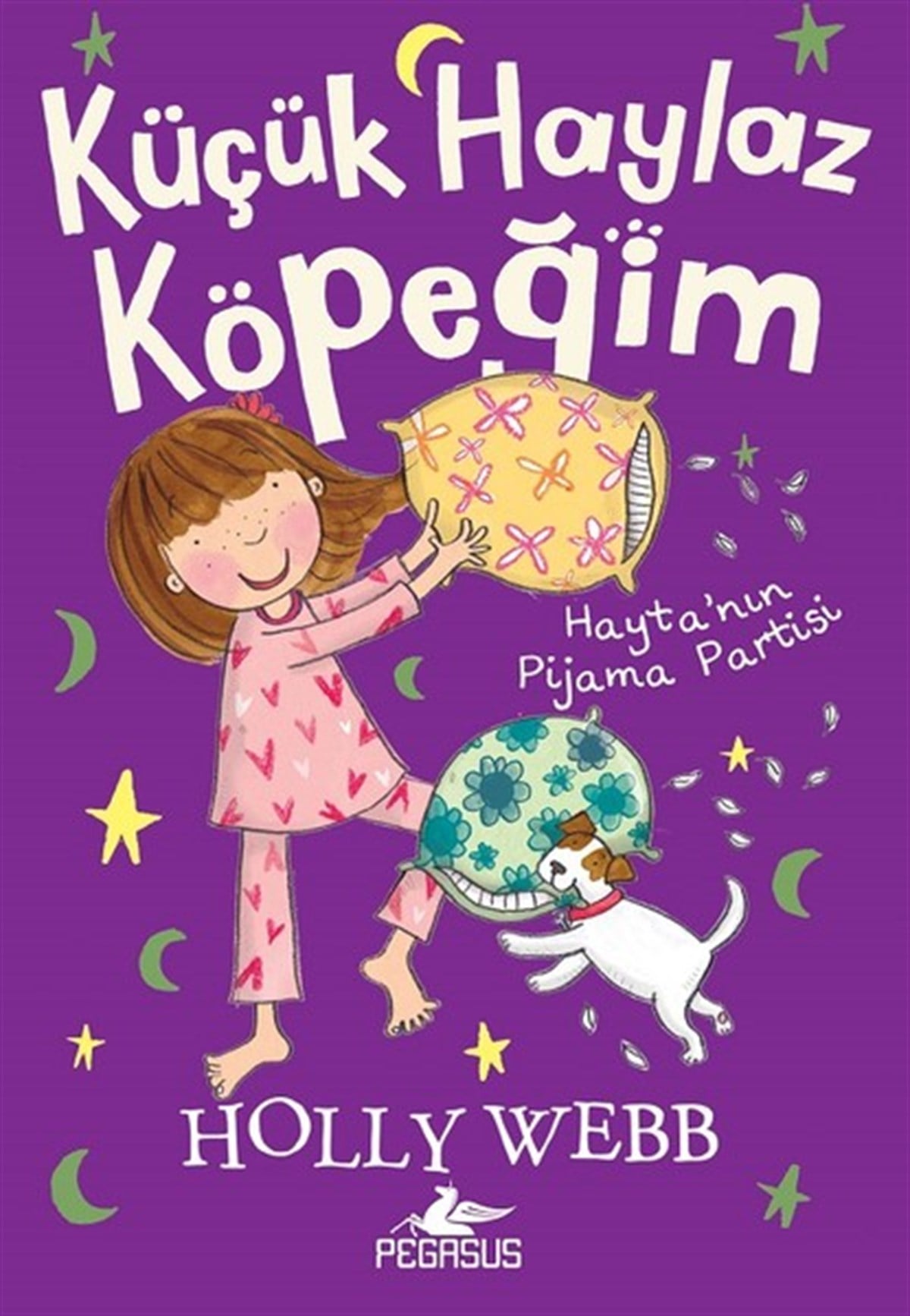 Holly WebbÇocuk Masal KitaplarıKüçük Haylaz Köpeğim 4-Hayta'nın Pijama Partisi