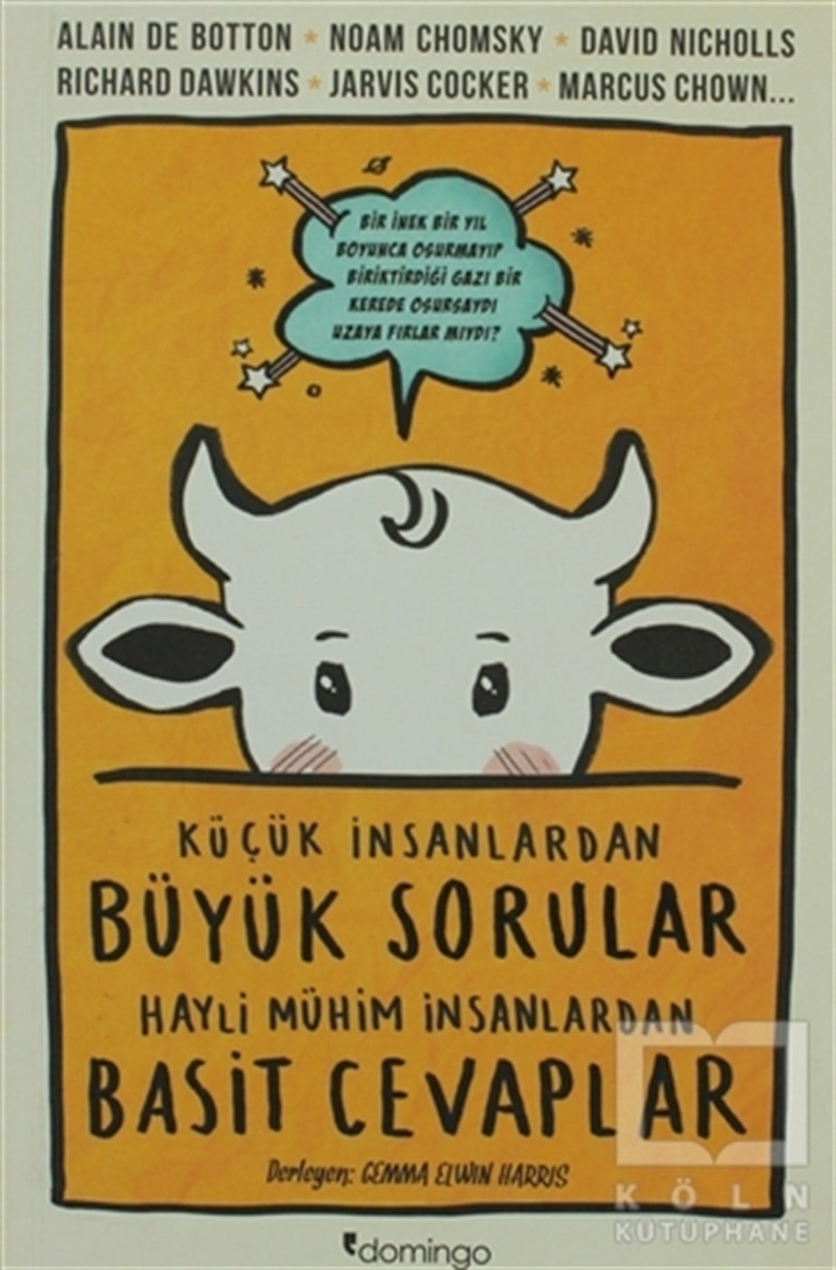 KolektifBilimsel KitaplarKüçük İnsanlardan Büyük Sorular Hayli Mühim İnsanlardan Basit Cevaplar
