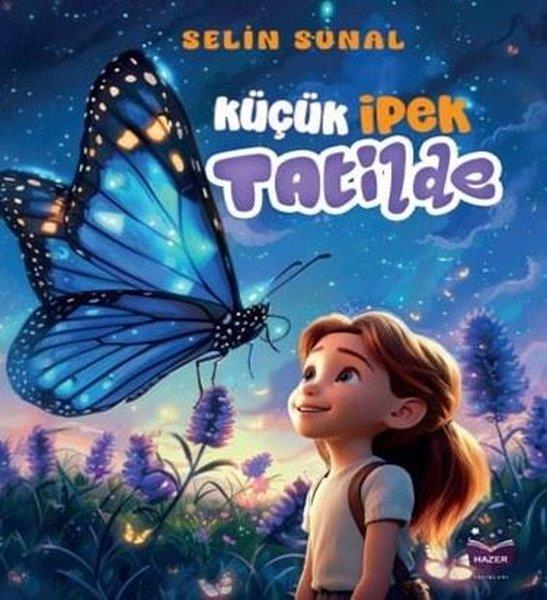 Selin SunalEgitim Etkinlik KitaplariKüçük İpek Tatilde