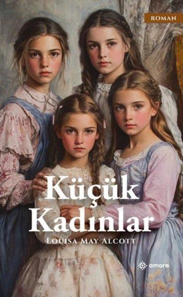 Louisa May AlcottDünya RomanKüçük Kadınlar
