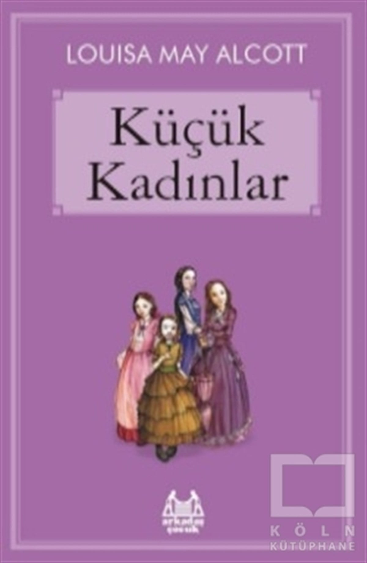 Louisa May AlcottRoman-ÖyküKüçük Kadınlar