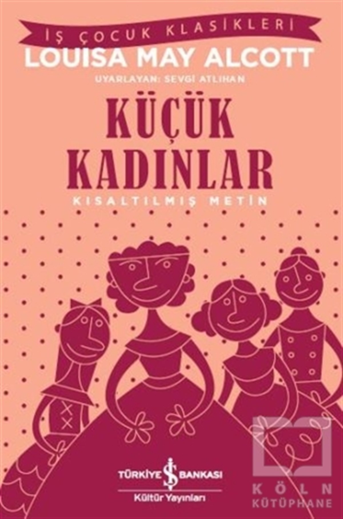 Louisa May AlcottRoman-ÖyküKüçük Kadınlar