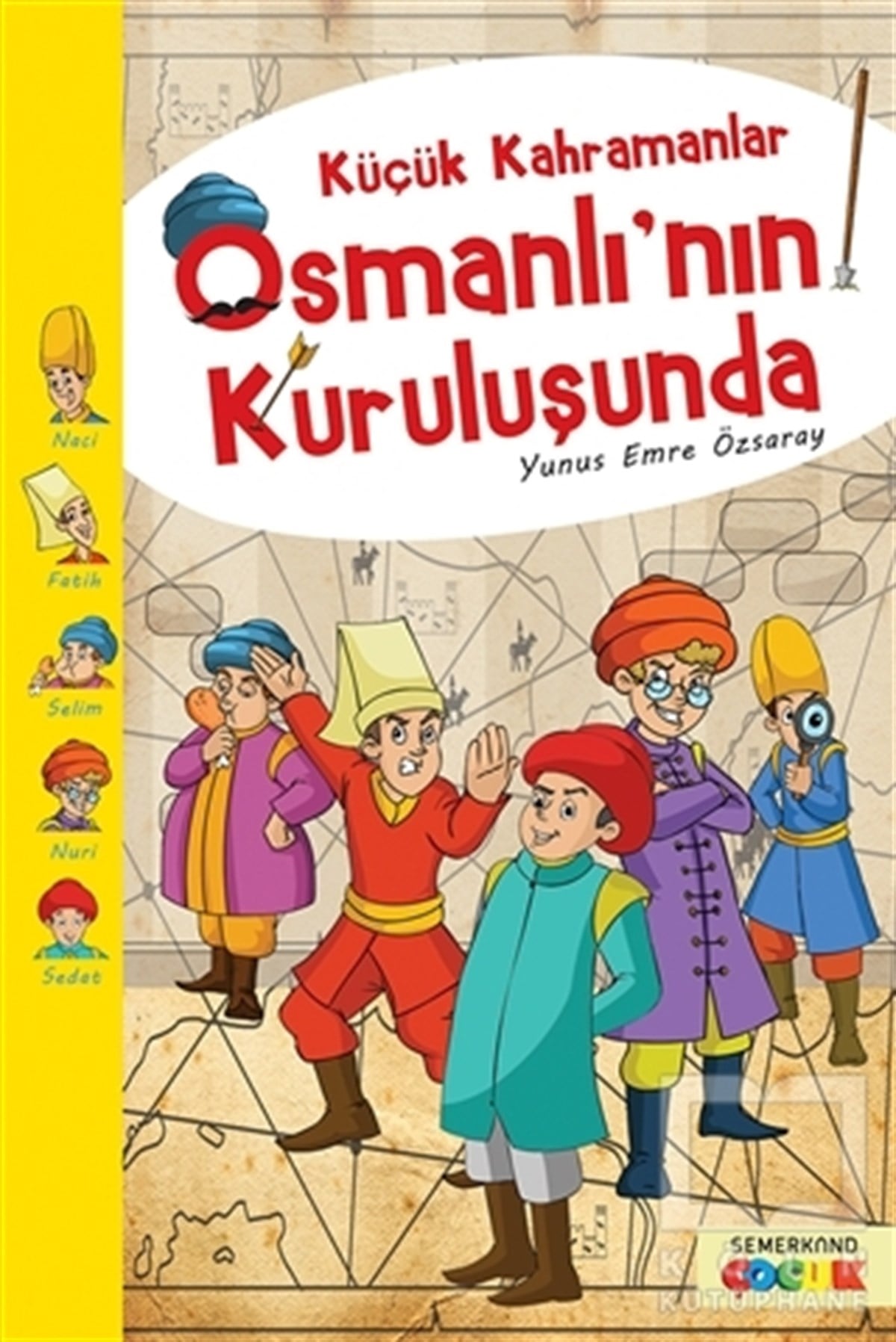 Yunus Emre ÖzsarayHikayelerKüçük Kahramanlar Osmanlı’nın Kuruluşunda