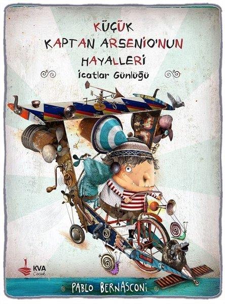 Pablo BernasconiEgitim Etkinlik KitaplariKüçük Kaptan Arsenio'nun Hayalleri - İcatlar Günlüğü