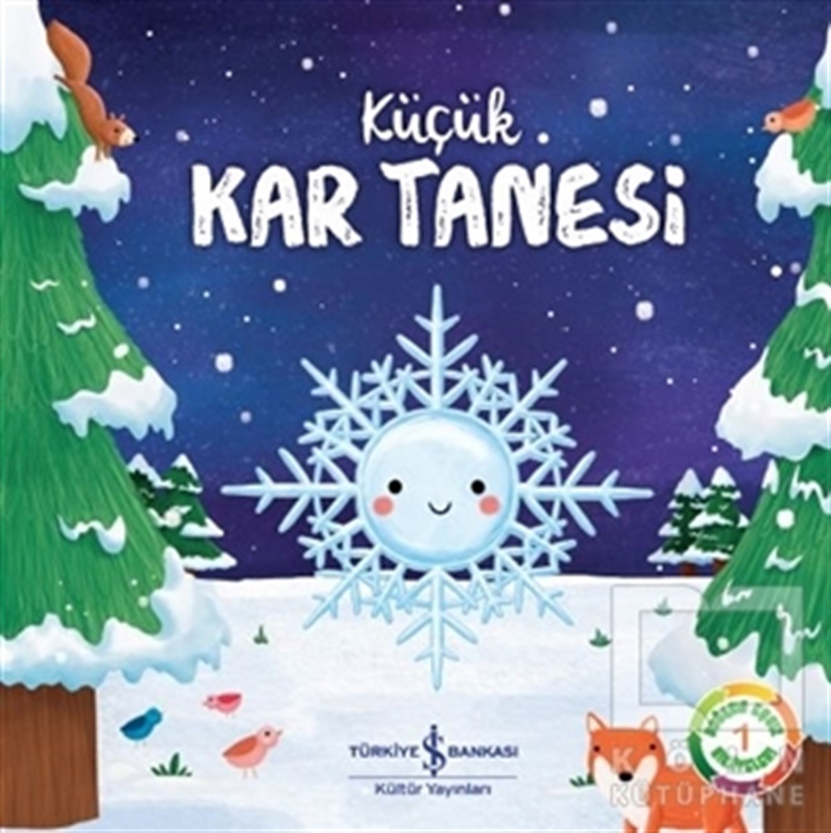 Suzanne FosseyOkul Öncesi Resimli KitaplarKüçük Kar Tanesi - Doğanın Eşsiz Hikayeleri 1