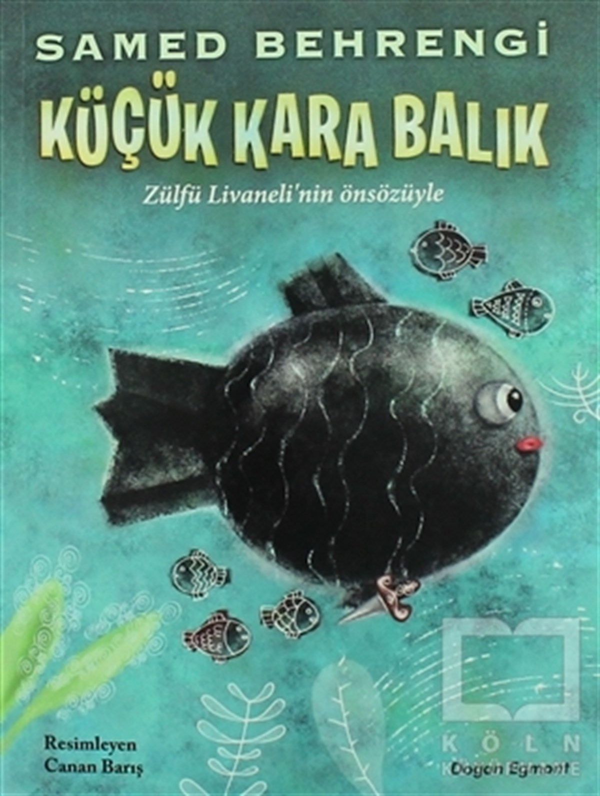 Samed BehrengiÇizgi RomanKüçük Kara Balık
